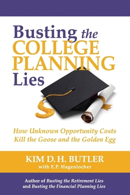 Busting the College Planning Lies: How Unknown ... 1737586738 Book Cover