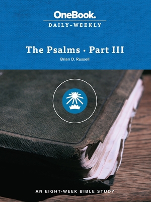 The Psalms-Part III: An Eight-Week Bible Study 1628245786 Book Cover