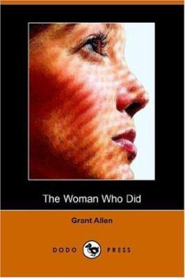 The Woman Who Did (Dodo Press) 1406507660 Book Cover