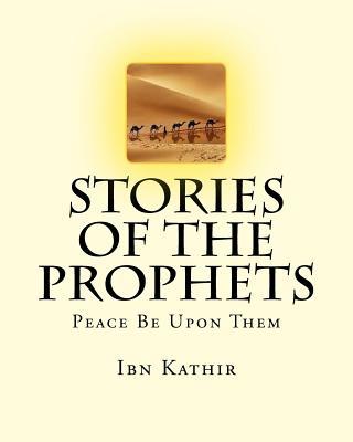 Stories of the Prophets 1534662758 Book Cover