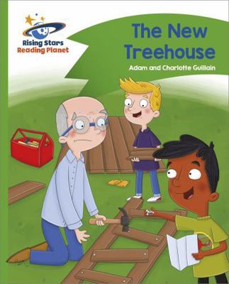 Reading Planet - The New Treehouse - Green: Com... 1471878082 Book Cover