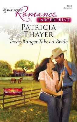 Texas Ranger Takes a Bride [Large Print] 0373183941 Book Cover
