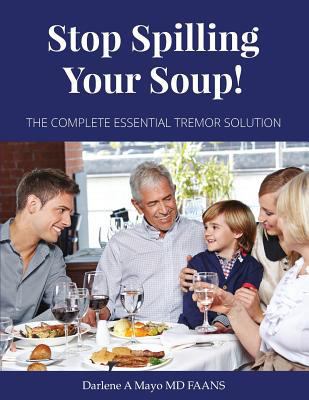 Stop Spilling Your Soup!: The Complete Essentia... 0578205815 Book Cover