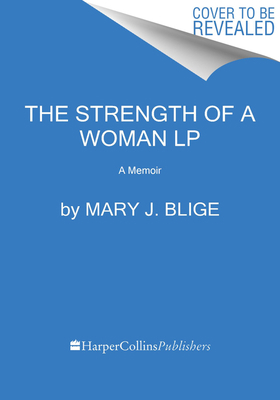 The Strength of a Woman: A Memoir [Large Print] 0062880403 Book Cover