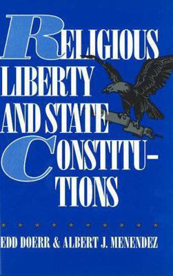 Religious Liberty and State Constitutions 0879758392 Book Cover