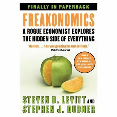 Freakonomics: A Rogue Economist Explores the Hi... 1554686369 Book Cover