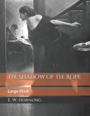 The Shadow of the Rope: Large Print 1697510779 Book Cover