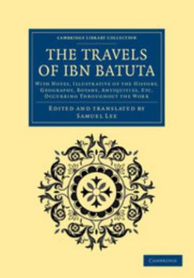 The Travels of Ibn Bat Ta: With Notes, Illustra... 1108041973 Book Cover