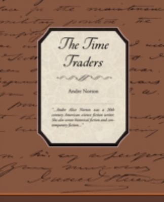 The Time Traders 1605977071 Book Cover