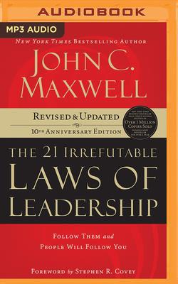 The 21 Irrefutable Laws of Leadership: Follow T... 1713505177 Book Cover