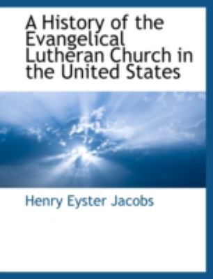 A History of the Evangelical Lutheran Church in... 1117909271 Book Cover