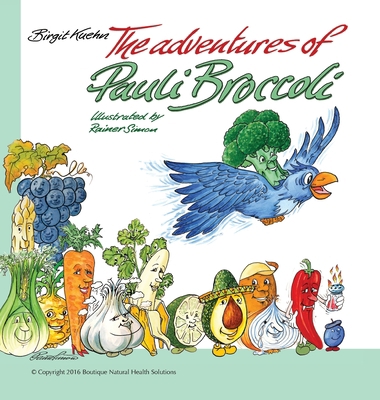 The Adventures of Pauli Broccoli 0998223409 Book Cover