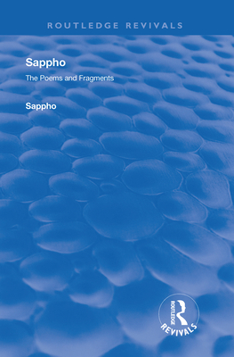 Revival: Sappho - Poems and Fragments (1926) 081537576X Book Cover