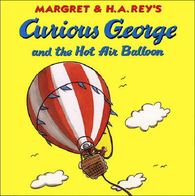 Curious George and the Hot Air Balloon 0756921074 Book Cover