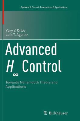 Advanced H&#8734; Control: Towards Nonsmooth Th... 1493944428 Book Cover