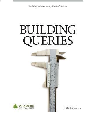 Building Queries: Using Microsoft Access 2010 0615827624 Book Cover