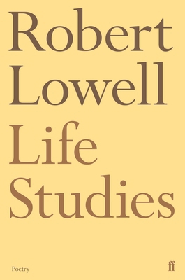 Life Studies (Faber Poetry) 057120774X Book Cover