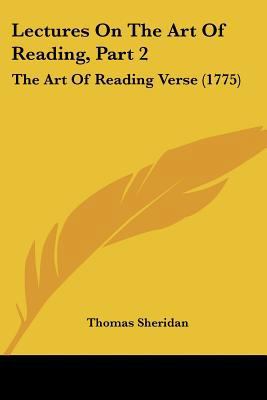 Lectures On The Art Of Reading, Part 2: The Art... 1104990490 Book Cover
