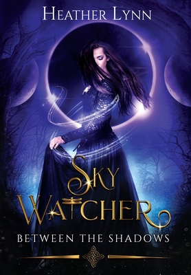 Sky Watcher: Between The Shadows 1777791634 Book Cover