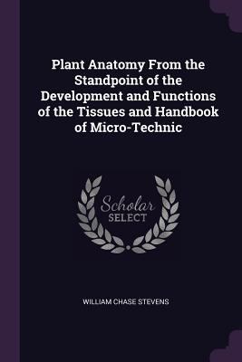 Plant Anatomy From the Standpoint of the Develo... 1377861503 Book Cover