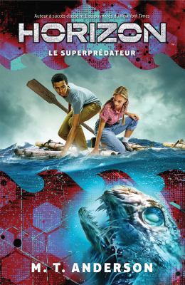 Horizon: N° 4 - Superprédateur [French] 1443176125 Book Cover