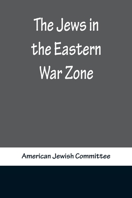 The Jews in the Eastern War Zone 9356316589 Book Cover