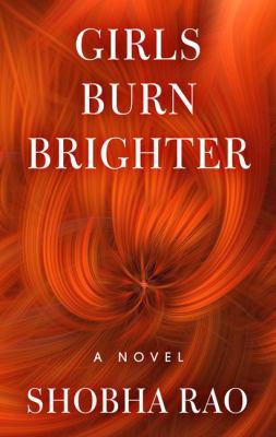 Girls Burn Brighter [Large Print] 1432850970 Book Cover