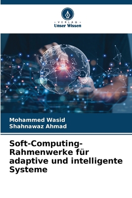 Soft-Computing-Rahmenwerke für adaptive und int... [German] 620927868X Book Cover