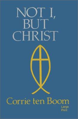 Not I, But Christ [Large Print] 0802725287 Book Cover