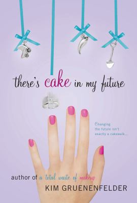 There's Cake in My Future 125002451X Book Cover