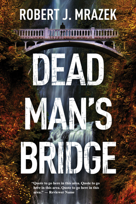 Dead Man's Bridge: A Jake Cantrell Mystery 1683316096 Book Cover