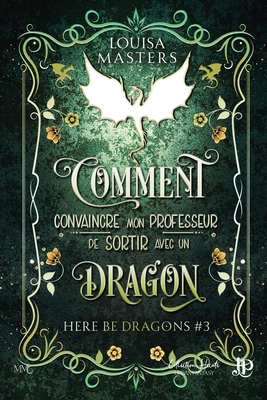 Comment convaincre mon professeur de sortir ave... [French] B0GQ7FPW6L Book Cover