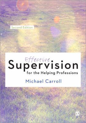 Effective Supervision for the Helping Professions 1446269949 Book Cover