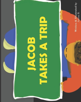 Jacob Takes a Trip 1730727247 Book Cover