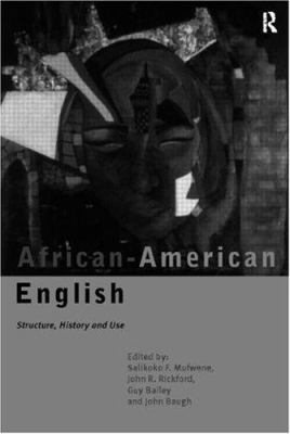African-American English: Structure, History an... 041511733X Book Cover