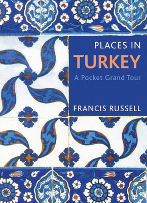 Places in Turkey: A Pocket Grand Tour 0711230617 Book Cover