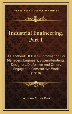 Industrial Engineering, Part 1: A Handbook Of U... 1164465066 Book Cover