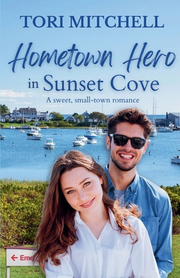 Hometown Hero in Sunset Cove B0F8LJ1GGF Book Cover