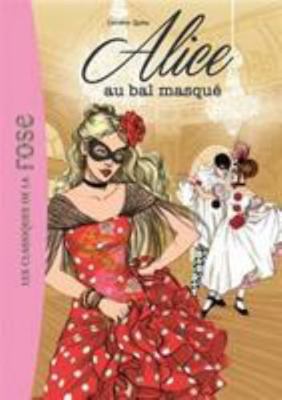 Alice 07 - Alice au bal masqué (Alice (7)) (Fre... [French] 2017020885 Book Cover