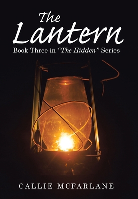 The Lantern: Book Three in "The Hidden" Series 1664110402 Book Cover