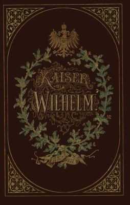 Kaiser Wilhelm 1797-1877 [German] 3642940447 Book Cover
