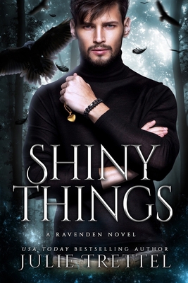 Shiny Things: A Raven Shifter Forbidden Romance B0D8FQMFJB Book Cover