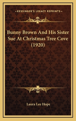 Bunny Brown And His Sister Sue At Christmas Tre... 1165358409 Book Cover