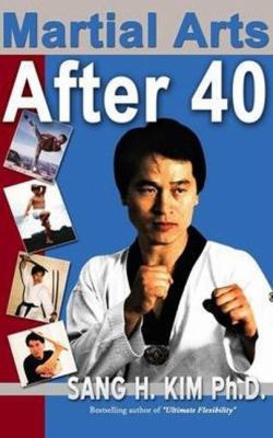 Martial Arts After 40 1880336146 Book Cover