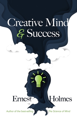 Creative Mind and Success 0486850463 Book Cover