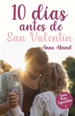 10 días antes de San Valentín [Spanish] B09PMBSX9J Book Cover