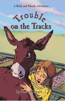 Trouble on the Tracks (Ruby and Maude Adventure) 0865411859 Book Cover