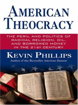 American Theocracy: The Peril and Politics of R... [Large Print] 0786286938 Book Cover