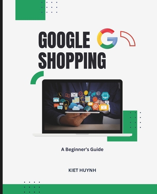 A Beginner's Guide to Google Shopping B0FK243DSR Book Cover