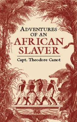 Adventures of an African Slaver 0486425126 Book Cover